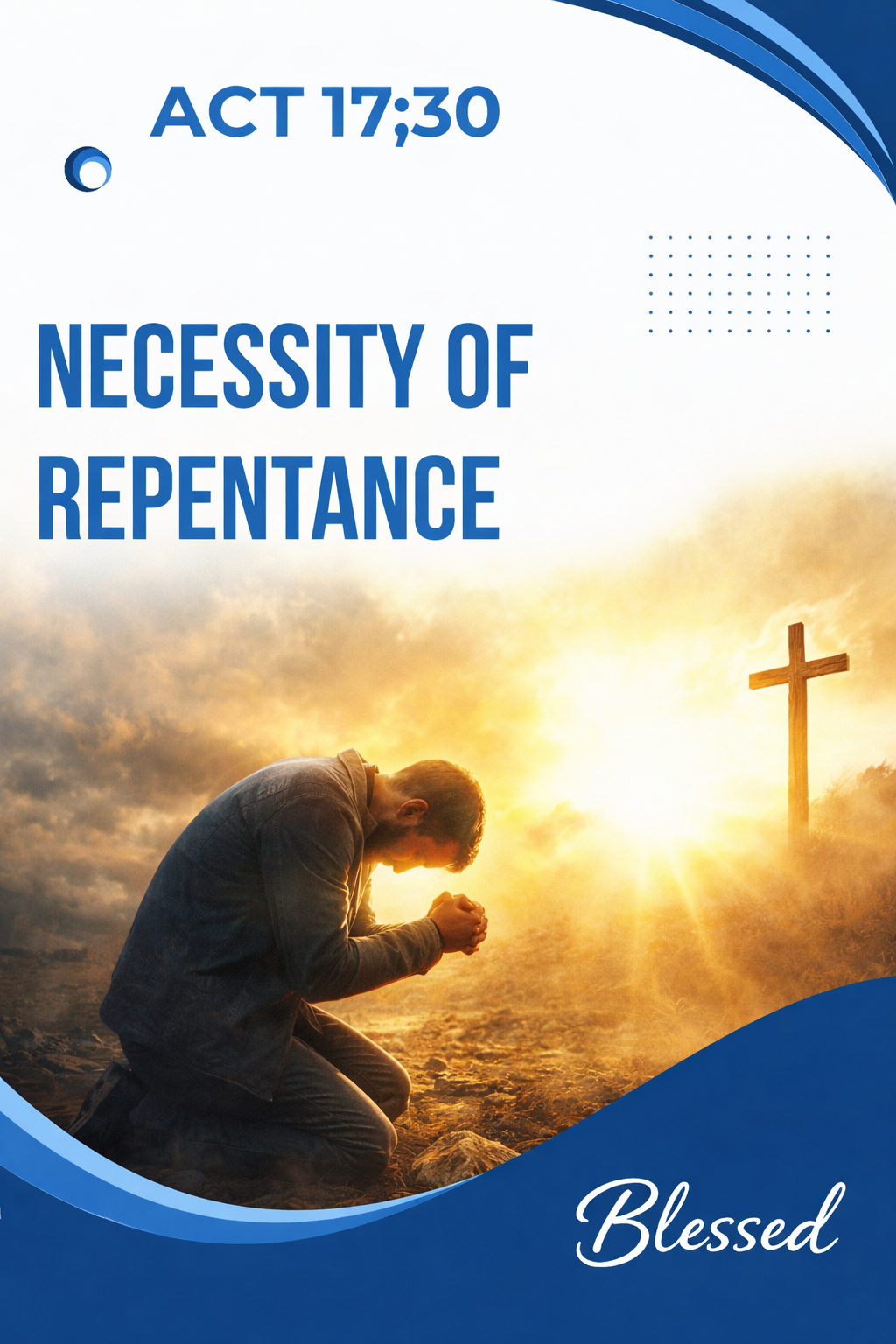 The Necessity of Repentance: Repentance is not weakness — it is courageous transformation.